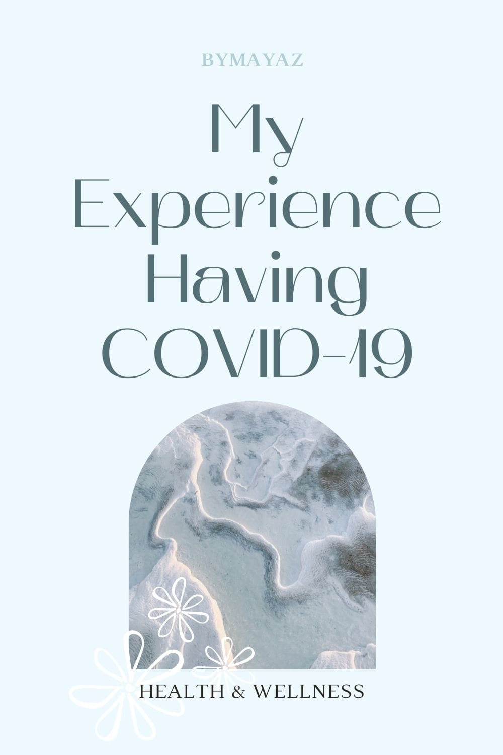 Positivity & Having Covid-19. By Maya Z my experience